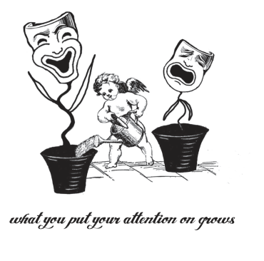 Crazy Angels Guide to Sanity in an Insane World - anything you put your attention on grows