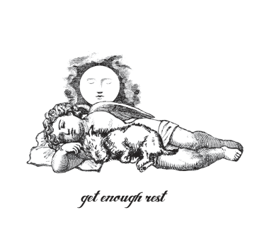 Crazy Angels Guide to Sanity in an Insane World - - get enough rest